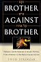 Brother Against Brother: Violence And Extremism In Israeli Politics