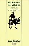 Der Schatten des Galil&auml;ers - Historische Jesusforschung in erz&auml;hlender Form - Gerd Thei&szlig;en