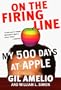 On the Firing Line: My 500 Days at Apple