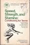 Speed, strength, and stamina: Conditioning for tennis (Tennis instructional series)