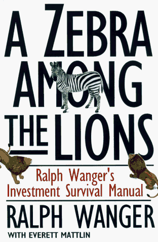 A ZEBRA IN LION COUNTRY: The Dean Of Small Cap Stocks Explains How To Invest In Small Rapidly Growin