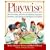 Playwise: 365 Fun-Filled Activities for Building Character, Conscience, and Emotional Intelligence in Children
