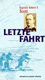 Letzte Fahrt. Scotts Tagebuch