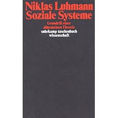 Soziale Systeme: Grundri� einer allgemeinen Theorie (suhrkamp taschenbuch wissenschaft)