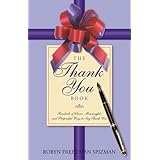 the thank you book hundreds of clever meaningful and purposeful ways to say thank you