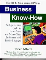 Business Know-How: An Operational Guide for Home-Based and Micro-Sized Businesses With Limited Budgets