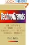 TechnoBrands: How to Create & Use "Brand Identity" to Market, Advertise & Sell Technology Products