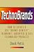 TechnoBrands: How to Create & Use 