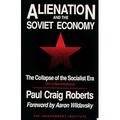 Alienation and the Soviet Economy: The Collapse of the Socialist Era