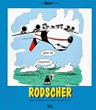 Rodscher. Komik zwischen Himmel und Erde - 