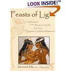 Feasts of Light: Celebrations for the Seasons of Life Based on the Egyptian Goddess Mysteries by  Normandi Ellis