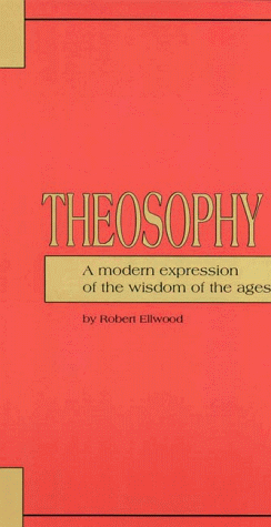 Theosophy: A Modern Expression of the Wisdom of the Ages