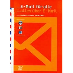 E- Mail f�r alle, alles �ber E- Mail