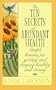 The Ten Secrets of Abundant Health: A Modern Parable of Wisdom and Health That Will Change Your Life