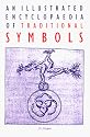 An Illustrated Encyclopaedia of Traditional Symbols