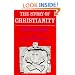 The Story of Christianity: Volume Two - The Reformation to the Present Day