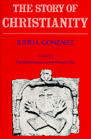 The Story of Christianity: Volume Two - The Reformation to the Present Day under Church History in The Books Store