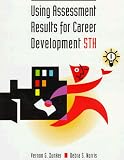Using Assessment Results for Career Development,
Vernon G. Zunker