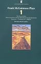 Plays: "The Factory Girls", "Observe the Sons of Ulster Marching Towards the Somme", "Innocence", "Carthaginians", "Baglady" v. 1 (Faber Contemporary Classics)