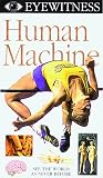 Eyewitness: Human Machine By BBC