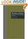 The Slaves of Liberty: Freedom in Amite County, Mississippi, 1820-1868 (Crosscurrents in African American History)