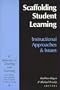 Scaffolding Student Learning: Intructional Approaches and Issues (Advances in Teaching & Learning)
