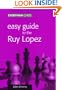 Easy Guide to the Ruy Lopez