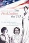 Die First Ladies der USA: Von Martha Washington bis Hillary Clinton