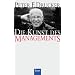 Die Kunst des Managements: Eine Sammlung der in der 'Havard Business Review' erschienenen Artikel