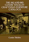 The 1912 and 1915 Gustave Stickley Craftsman Furniture Catalogues
