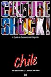 Culture Shock! Chile (Culture Shock)