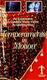 Temperaments In Motion: a classical music video [VHS]