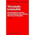 Wirtschaftskriminalit�t: Eine Darstellung der typischen Erscheinungsformen mit praktischen Hinweisen zur Bek�mpfung