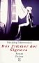 Das Zimmer der Signora