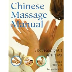 Chinese Massage Manual: The Healing Art of Tui Na