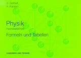 Physik. Formeln und Tabellen: Fachoberschule, Berufsoberschule - G�nter Gerhart