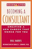 Second Lives: Becoming a Consultant