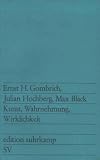 Kunst, Wahrnehmung, Wirklichkeit (edition suhrkamp)