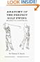 Anatomy of the Perfect Golf Swing : The Surest Way to Better Golf