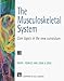 The Musculoskeletal System: Core Topics in the New Curriculum