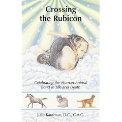 Crossing the Rubicon: Celebrating the Human-Animal Bond in Life and Death