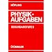 Physik, Physikaufgaben, Sekundarstufe II, Schülerausgabe