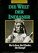 Die Welt der Indianer