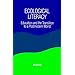 Ecological Literacy: Education and the Transition to a Postmodern World