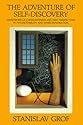 The Adventure of Self-Discovery: Dimensions of Consciousness and New Perspectives in Psychotherapy and Inner Exploration (SUNY Series in Transpersonal and Humanistic Psychology)
