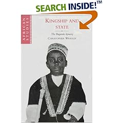 Kingship and State: The Buganda Dynasty (African Studies)