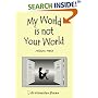 My World is Not Your World