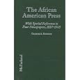 The African American Press: A History of News Coverage During National Crises, With Special Reference to Four Black... by  Charles A. Simmons