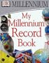 My Millennium Record Book (DK Millennium)