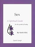 Sex A Spiritual Guide for the Youth of Today